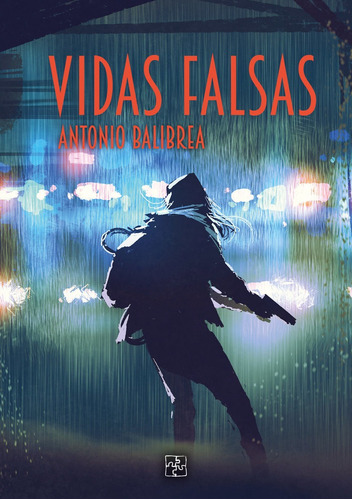 Libro Vidas Falsas - Balibrea, Antonio