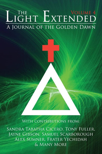 Libro: The Light Extended: A Journal Of The Golden Dawn (vol