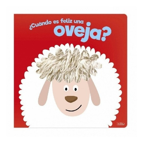 Cuando Es Feliz Una Oveja?. Cartone (tapa Con Textura)