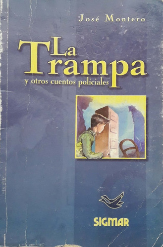 La Trampa Y Otros Cuentos Policiales José Montero Usado *