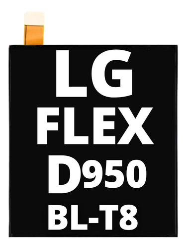 Bateria Para LG Flex Bl-t8 D950 Repuesto