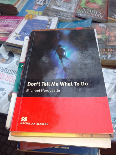 Don't Tell Me What To Do Michael Hardcastle Caja 85