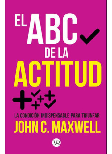 Libro: El Abc De La Actitud (nueva Edición)