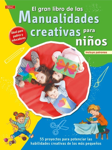 El Gran Libro De Las Manualidades Creativas Para Niños