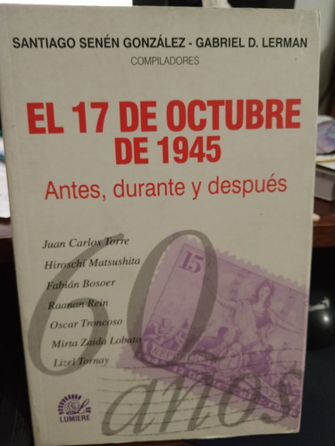 El 17 De Octubre De 1945 Antes, Durante Ynes Gonzalez Lerman