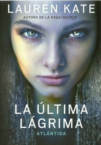 Ultima Lagrima 2. Atlantida - Kate Lauren, De Kate, Lauren. Editorial Penguin Random House En Español