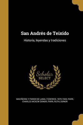 Libro San Andr S De Teixido : Historia, Leyendas Y Tradic...