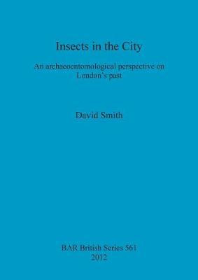 Libro Insects In The City: An Archaeoentomological Perspe...