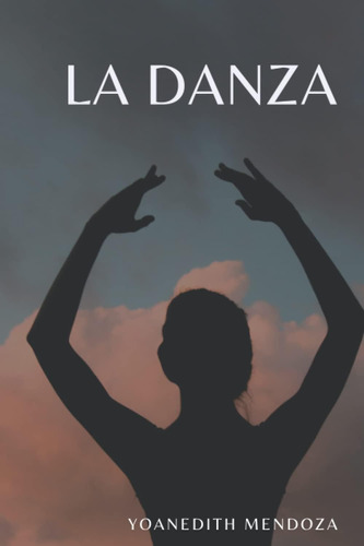 Libro: La Danza (spanish Edition)