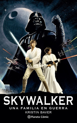 Star Wars Skywalker: Una Familia En Guerra (novela), De Aa. Vv.. Editorial Planeta Comic, Tapa Blanda En Español