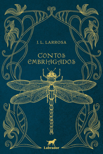 Contos Embriagados, De J. L Larrosa. Editora Labrador, Capa Mole, Edição 1 Em Português, 2023