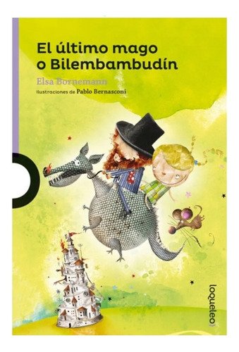 Libro El Ultimo Mago O Bilembambudin De Elsa Bornemann