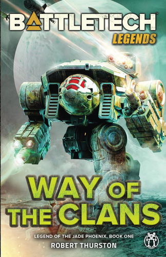 Libro: Battletech Legends: Way Of The Clans (legend Of The J