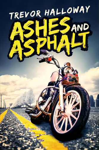 Ashes And Asphalt, De Holloway, Trevor. Editorial Lightning Source Inc, Tapa Blanda En Inglés