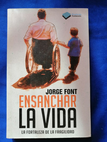 Libro Ensanchar La Vida Jorge Font 