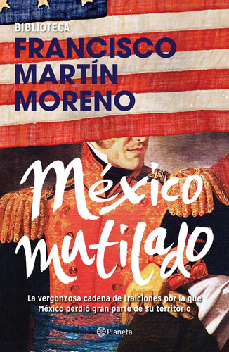 México Mutilado Martín Moreno Francisco