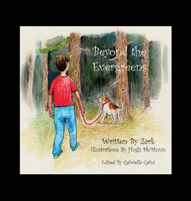 Libro Beyond The Evergreens: A Story Of A Boy, His Dog, A...