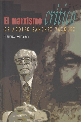 Marxismo Critico De Adolfo Sanchez Vazquez, El