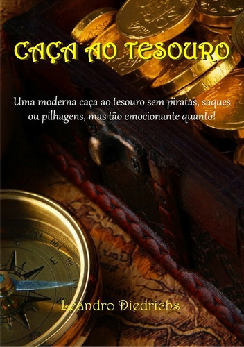 Caça Ao Tesouro, De Leandro Diedrichs. Série Não Aplicável, Vol. 1. Editora Clube De Autores, Capa Mole, Edição 1 Em Português, 2021