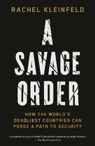 Comprar Libro A Savage Order : How The World's Deadliest Countrie...
