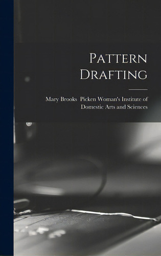 Pattern Drafting, De Woman's Institute Of Domestic Arts An. Editorial Legare Street Pr, Tapa Dura En Inglés