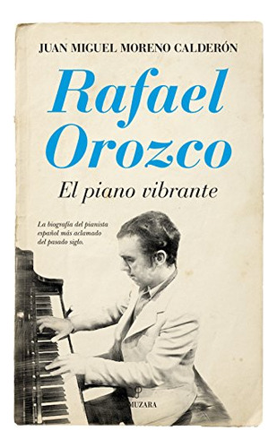 Libro Rafael Orozco El Piano Vibrante De Moreno Calderón Jua