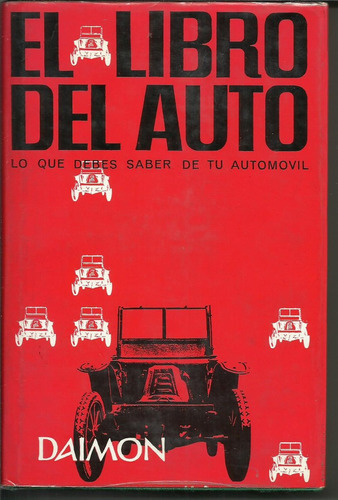 El Libro Del Auto. Alexander Spoerl. Daimon 1965