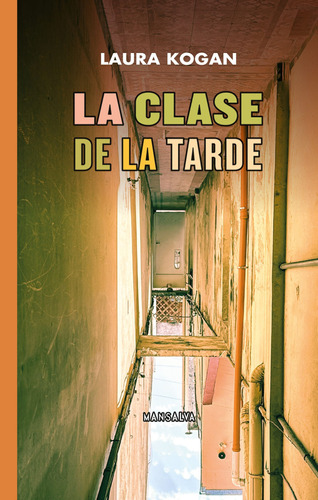 Libro La Clase De La Tarde - Laura Kogan
