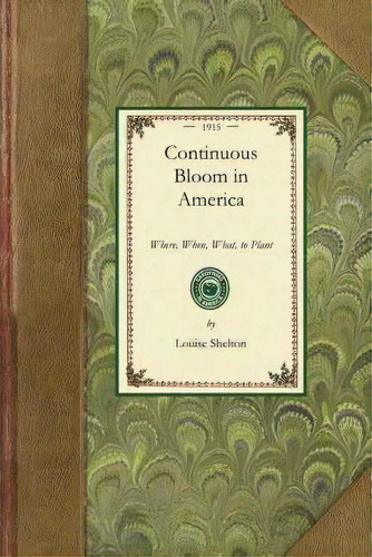 Continuous Bloom In America, De Louise Shelton. Editorial Applewood Books, Tapa Blanda En Inglés