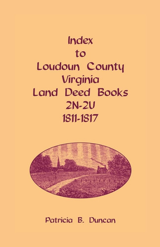 Libro: En Ingles Index To Loudoun County Virginia Land Deed