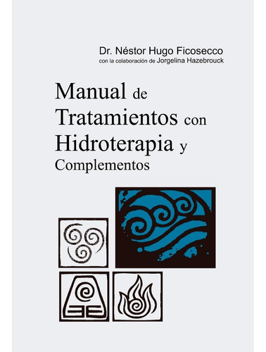 Manual De Tratamientos Con Hidroterapia Y Complementos