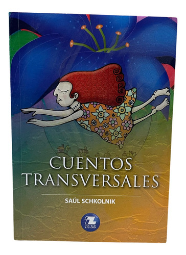 Cuentos Transversales / Saúl Schkolnik