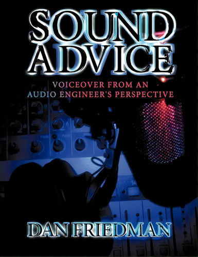 Sound Advice, De Dan Friedman. Editorial Authorhouse, Tapa Blanda En Inglés