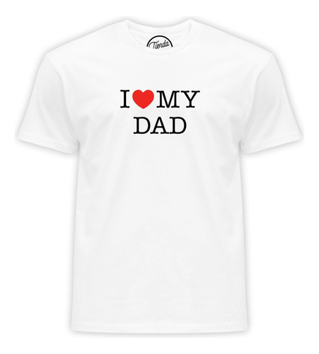 Playera I Love My Dad Corazón Souvenir T-shirt