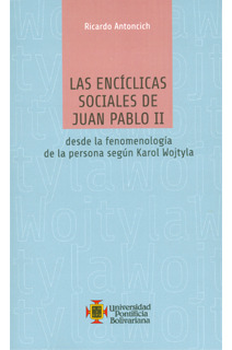 Las Encíclicas Sociales De Juan Pablo Ii Desde La Fenomenolo