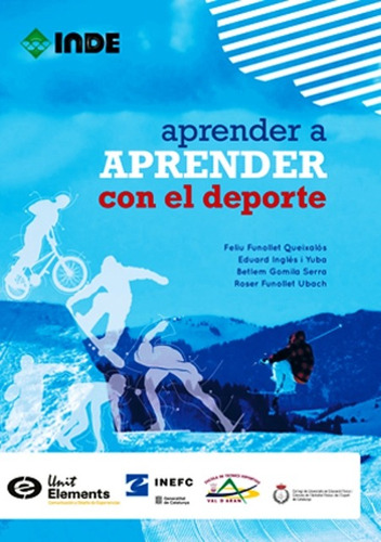 Con El Deporte Aprender A Aprender, De Funollet Queixalos Feliu. Editorial Inde S.a., Tapa Blanda En Español, 2013