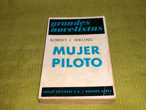 Mujer Piloto - Robert J. Serling - Emecé