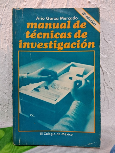 Manual De Técnicas De Investigación Ario Garza Mercado