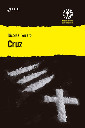 Cruz, De Ferraro, Nicolás. Editorial Delito, Tapa Blanda En Español