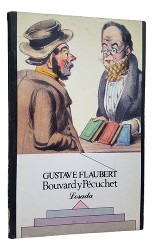 Bouvard Y Pecuchet Gustave Flaubert Autor Madame Bovary