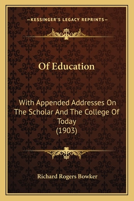 Libro Of Education: With Appended Addresses On The Schola...