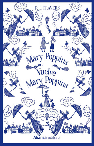 Mary Poppins. Vuelve Mary Poppins, de Travers, P. L.. Serie 13/20 Editorial Alianza, tapa dura en español, 2020