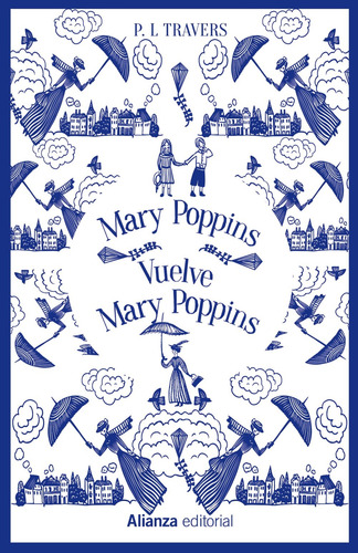 Mary Poppins. Vuelve Mary Poppins, de Travers, P. L.. Serie 13/20 Editorial Alianza, tapa dura en español, 2020