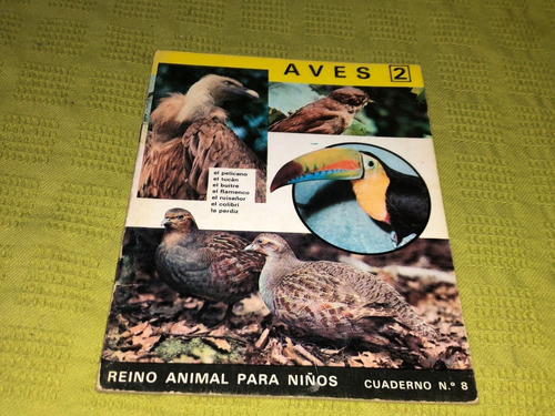 Reino Animal Para Niños N° 8 / Aves 2 - Ramón Sopena