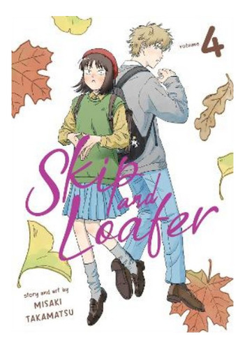 Skip And Loafer Vol. 4 - Misaki Takamatsu. Eb9