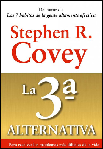 La 3° Alternativa - Stephen R. Covey