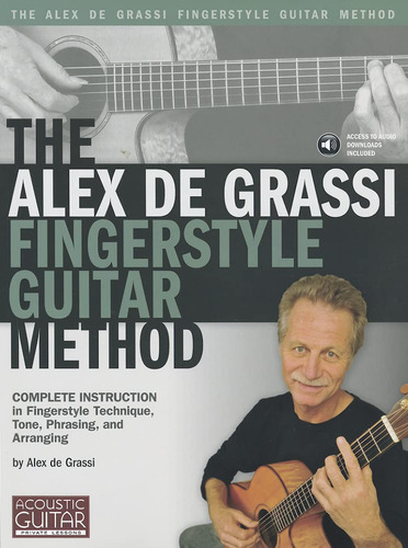 El Metodo De Guitarra Alex De Grassi Fingerstyle: Instruccio
