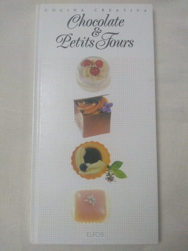 Cocina Creativa Chocolate & Petits Fours