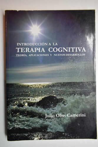 Introducción A La Terapia Cognitiva : Teoría ,aplicacionc214