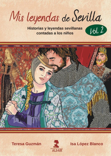 Libro Mis Leyendas De Sevilla Volumen Ii - Isabel Maria L...